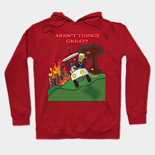 Aren't Thing's Great? Hoodie